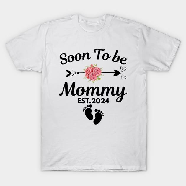 Soon To Be Mommy 2024 - Pregnant mom gift T-Shirt by aesthetice1